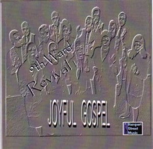 Joyful Gospel Singers – 9th Ward Revival