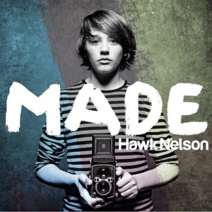 Hawk Nelson – Made