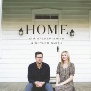 Kim Walker-Smith & Skyler Smith - Home