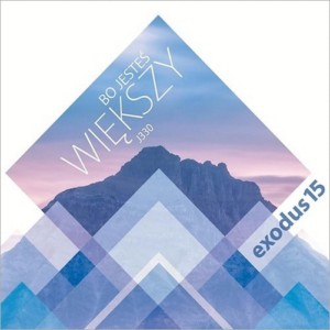 Exodus 15 - Bo jesteś większy