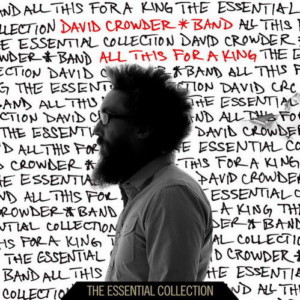 David Crowder Band - All This For A King