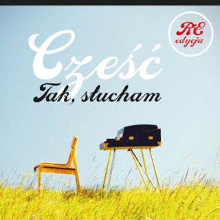 Cześć – Tak, słucham