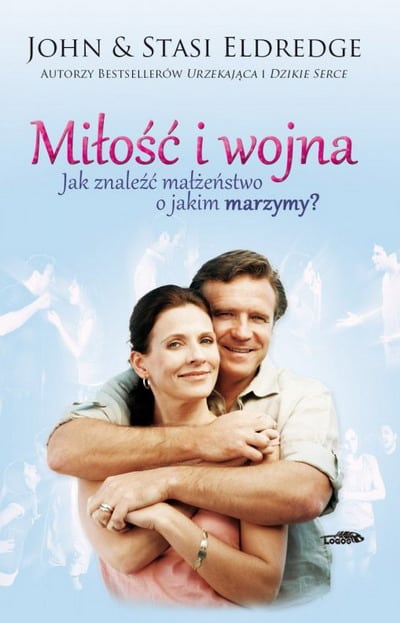 Miłość i wojna – Jak znaleźć małżeństwo o jakim marzymy?