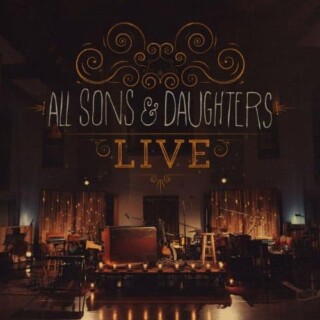 All Sons & Daughters - Live
