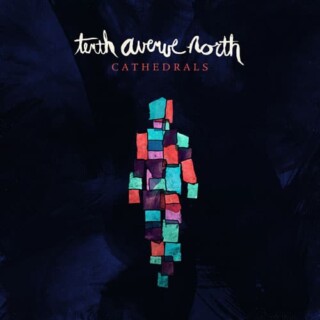 Tenth Avenue North - Cathedrals