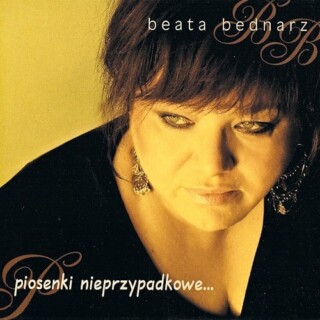 Beata Bednarz - Piosenki Nieprzypadkowe