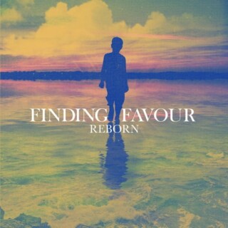 Finding Favour - Reborn