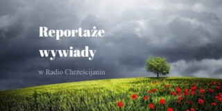 Reportaże i wywiady