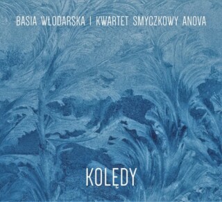 Basia Włodarska i Kwartet Smyczkowy Anova – KOLĘDY