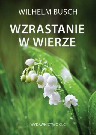 Wzrastanie w wierze – Wilhelm Busch