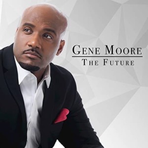 Gene Moore - The Future