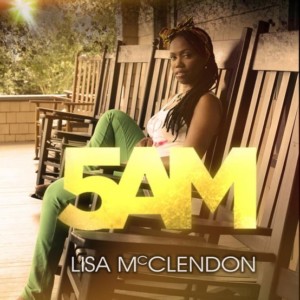 Lisa McClendon – 5am