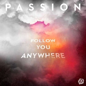 Passion: Follow You Anywhere Live