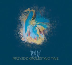 Przyjdź Królestwo Twe