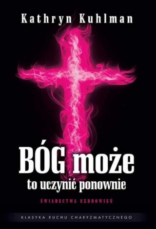 Bóg może to uczynić ponownie