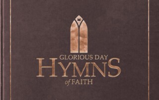 Glorious Day Hymns of Faith